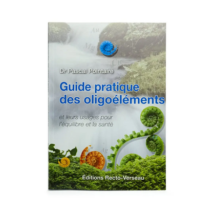 Guide pratique des Oligoelements