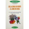 Livre: Livre: De la crise de nerfs à l’âme en crise Laboratoires Bioligo